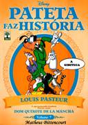 Download Pateta Faz História 07 : Louis Pasteur e Dom Quixote